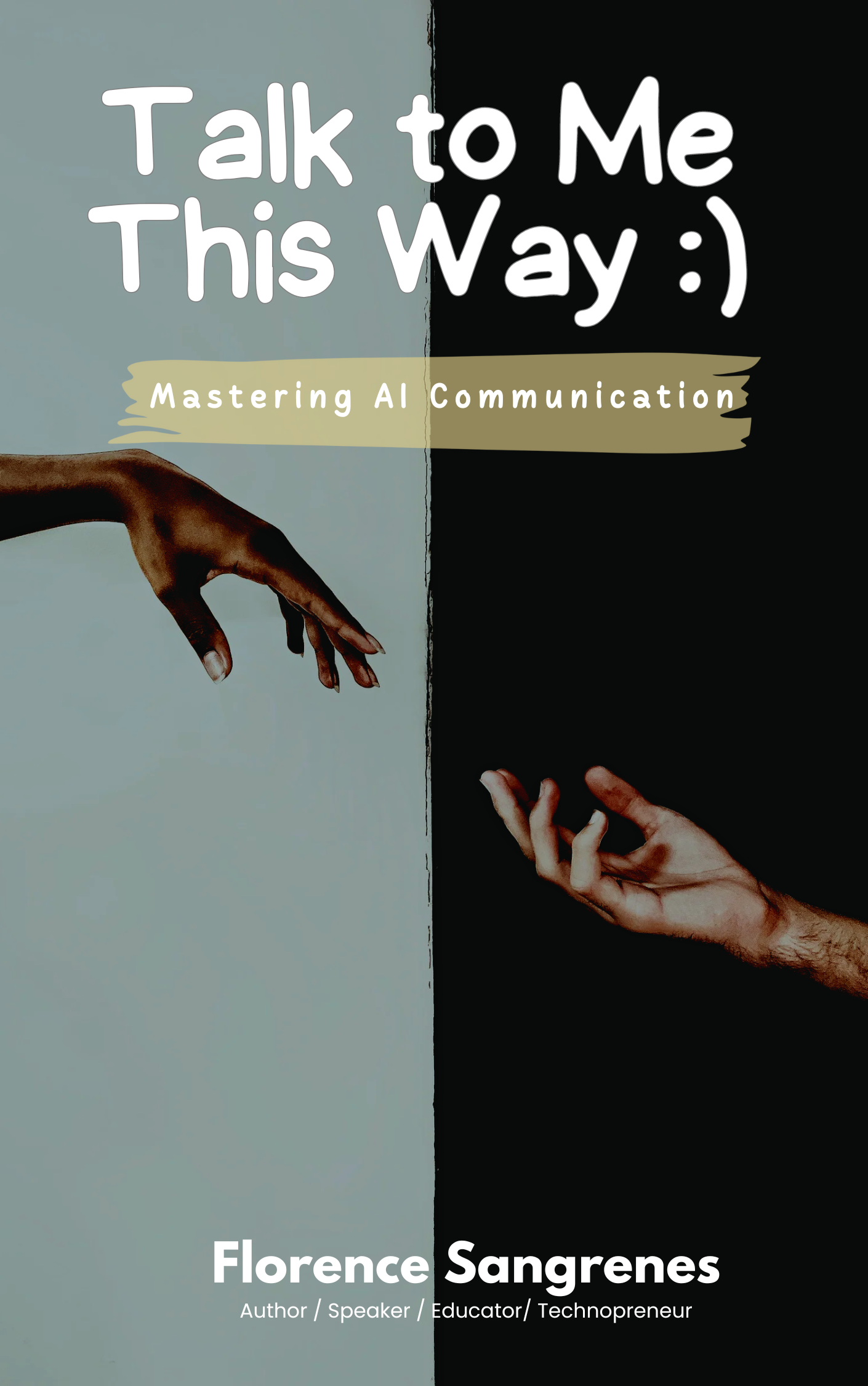 Talk to Me This Way :)  Mastering AI Communication